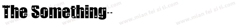 The Something字体转换